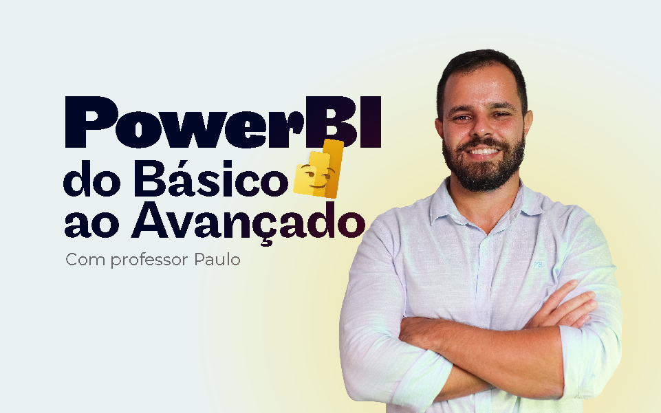 PowerBI: do Básico ao Avançado